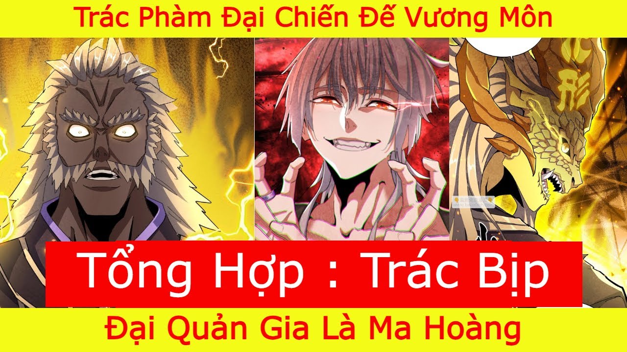 Đại Quản Gia Là Ma Hoàng - Tổng Hợp Trác Phàm Đại Chiến Đế Vương Môn | Trác Bịp Cân Team