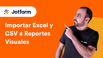 Cómo Importar Excel y CSV a Reportes Visuales en Jotform