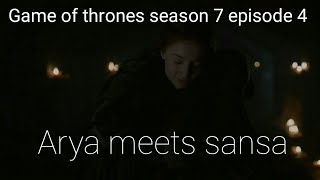 Arya meets sansa. Game of thrones season 7 episode 4