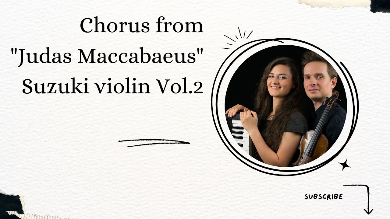 Chorus from "Judas Maccabaeus" Suzuki violin Vol.2 YouTube