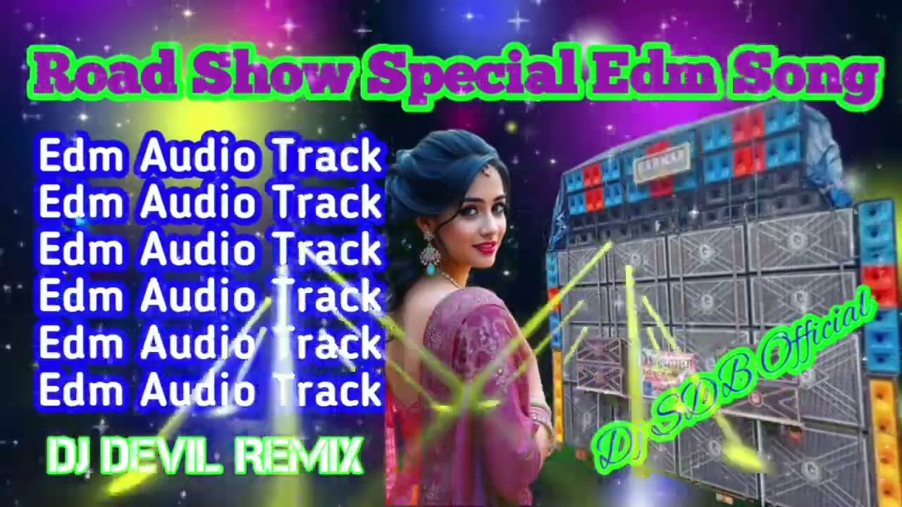 Road Show Special EDM Songs Dj Devil Remix/Dj AYT Remix