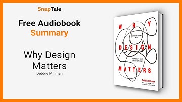 Why Design Matters by Debbie Millman: 8 Minute Summary