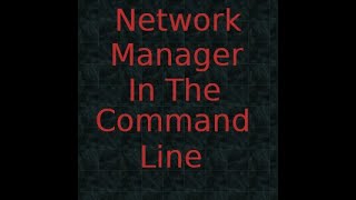 NetworkManager In The Command Line; Also side notes on Blackbox and Icewm