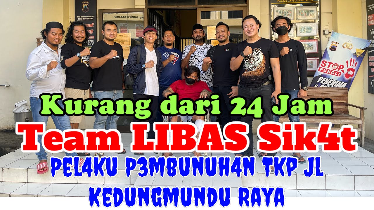 Kurang dari 24 Jam! Team LIBAS sikat Pelaku P3mbunuh4n TKP Jl. kedungmundu Raya!!