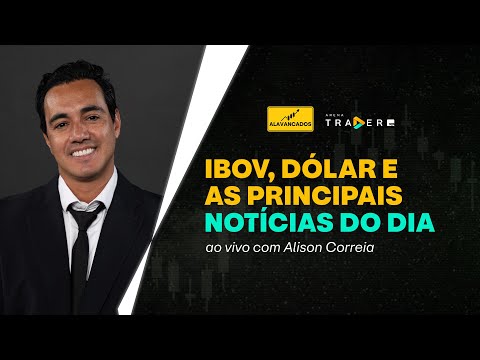 DAY TRADE, ÍNDICE, DÓLAR E MUITO MAIS COM Alison Correia ao vivo | ALAVANCADOS