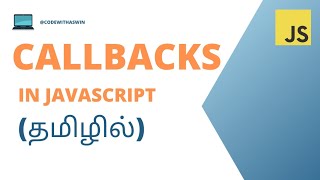 #5 JAVASCRIPT CALLBACKS 🔄  TUTORIAL FOR BEGINNERS IN TAMIL 🚀 | CodeWithAswin