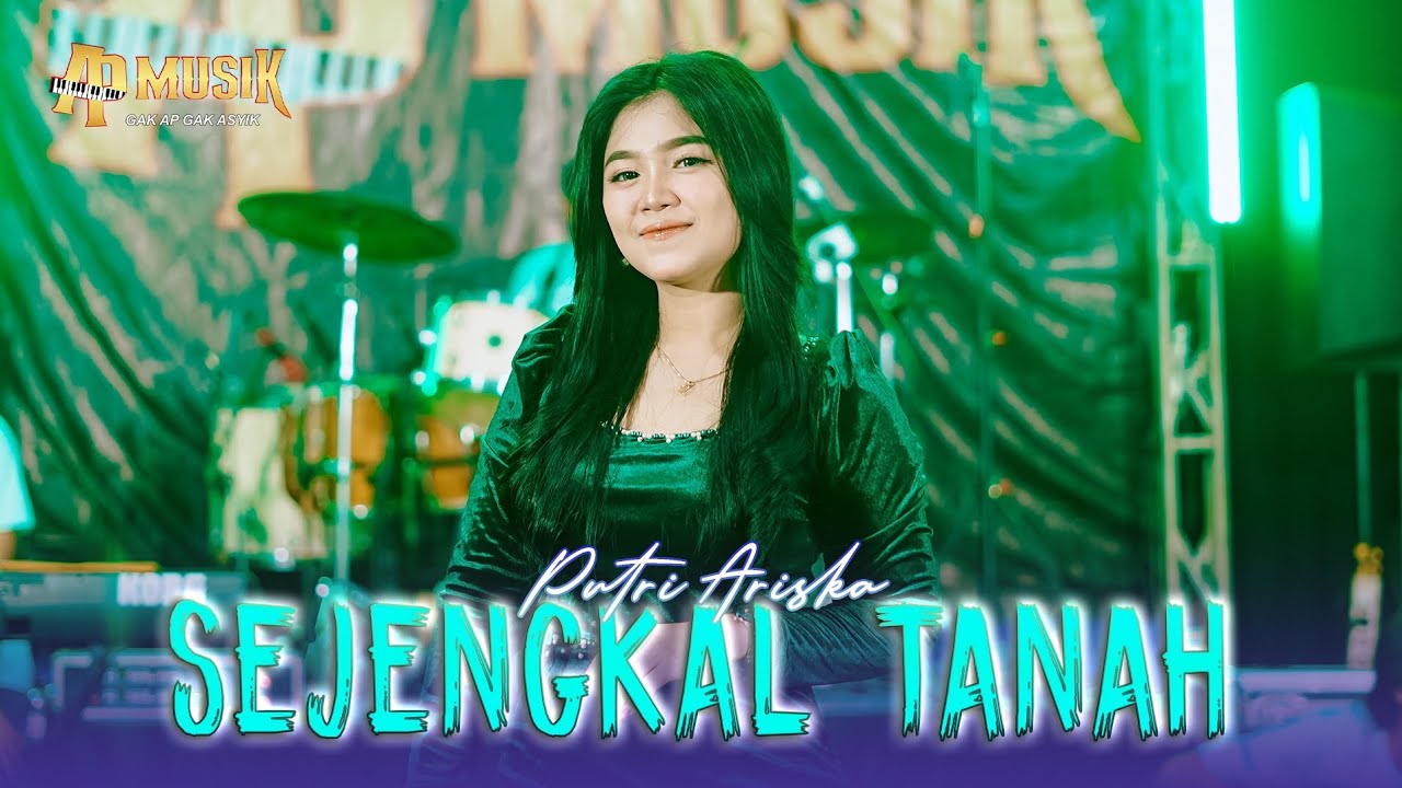 SEJENGKAL TANAH - cover PUTRI ARISKA ft AP MUSIK