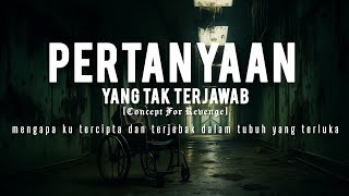 Concept For Revenge - Pertanyaan Yang Tak Terjawab (Official Lyric Video) #conceptforrevenge