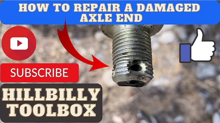 How to repair a flared axle end and damaged outer threads - The HillBilly ToolBox Way