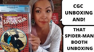 Our FIRST ComicGains CGC submission and a That Spider-man Booth Unboxing! 1st Appearance of VENOM!