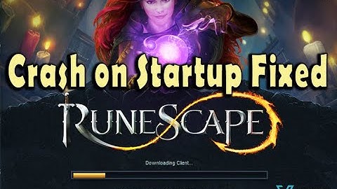 Runescape Crash on Startup fixed - Runescape error, glitch and delay fixed