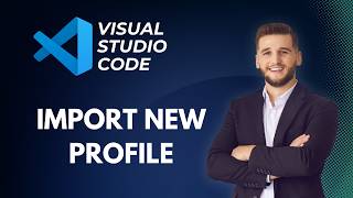 How to Import New Profile in Visual Studio Code | Easy Tutorial 2026