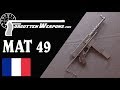 MAT 49: Iconic SMG of Algeria and Indochina