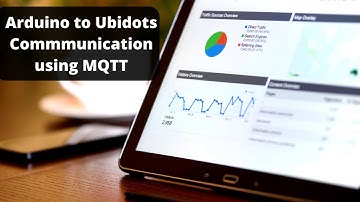 Arduino MQTT Tutorial | Arduino - Ubidots MQTT Protocol  Communication