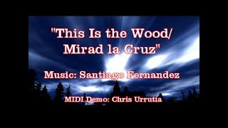 This Is the Wood/Mirad la Cruz - Santiago Fernandez