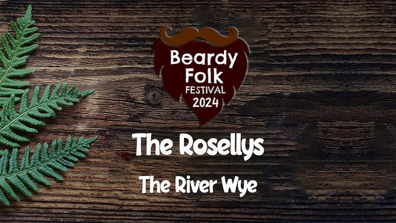 The Rosellys : The River Wye (Live at Beardy Folk Festival 2024)