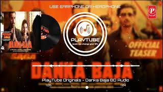 Danka Baja (8D Audio Song) | T-Series | John Abraham | Kajal A | Payal feat.Dev Negi | 8D Audio Song Thumb
