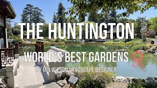 The Huntington - World's Best Gardens by Ian Wilson Landscape Designer