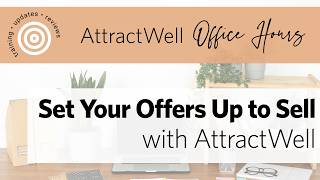 How to Get Paid as a Coach When Your Offer Doesn't Fit a Template | AttractWell Office Hours