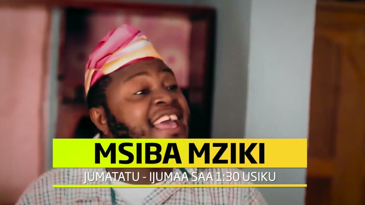 Msiba Mziki, tamthilia Mpya kuanzia Juni 1 - ZukuSwahili