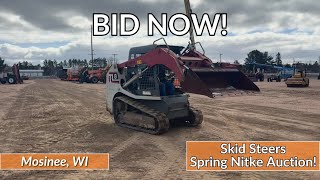 🔥𝗕𝗜𝗗 𝗡𝗢𝗪! Skid Steers Spring Nitke Auction! - Mosinee, WI