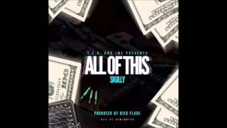 Skully- All of This (Prod by Rick Flare)