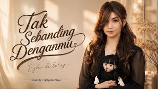 Download lagu EGHA DE LATOYA - TIADA YANG SEBANDING DENGANMU (Tigaaaempat Cover   Lirik)