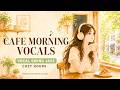 Cafe Morning Vocals ☕ Vocal Swing Jazz for Work, Study & Reading | Cozy Hours