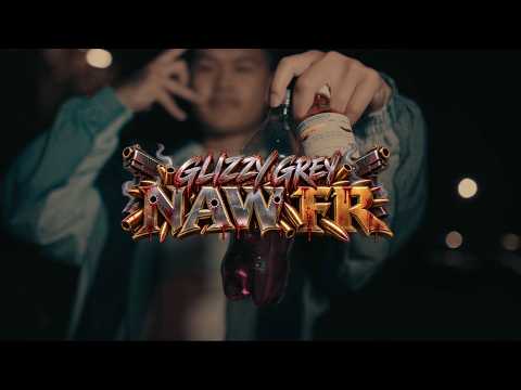Glizzy Grey - Naw FR || Dir. @Voice2hard