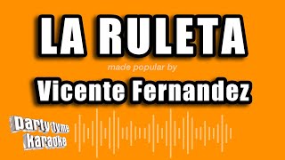 Vicente Fernandez - La Ruleta (Versión Karaoke) Resimi