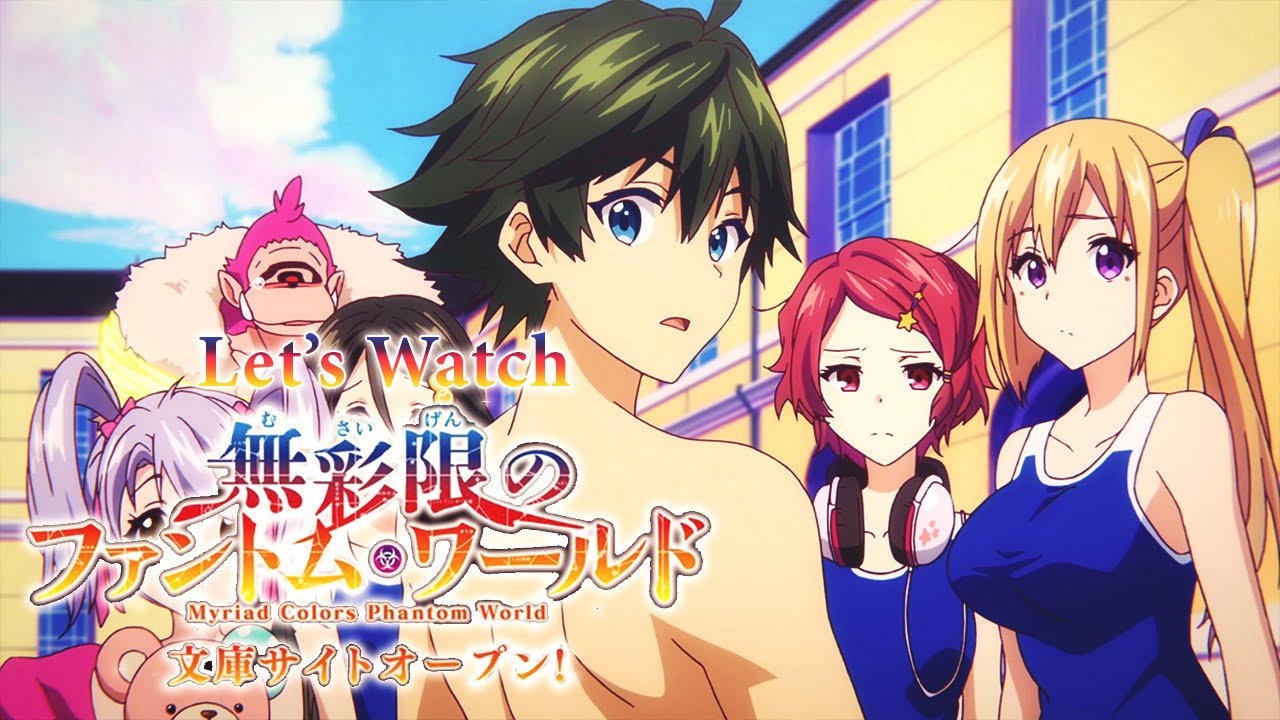 Anime Thoughts] Myriad Colours Phantom World (2016) [50th Effort