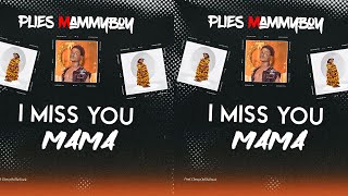 Plies MammyBoy - I Miss You Mama