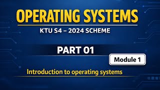 Btech s4 | Introducing operating system 2024 scheme (Module 1)