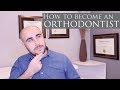 How To Become An Orthodontist