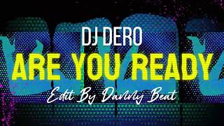 Dj Dero - Are You Ready(Extended Danny Beat)