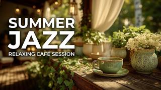 Summer Jazz Vibes ~ Outdoor Coffee Shop Ambiance for Relaxing