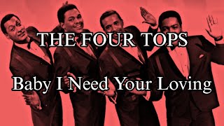 THE FOUR TOPS - Baby I Need Your Lovin' (Lyric Video) - YouTube