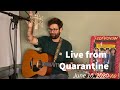 Live from Quarantine - June 10