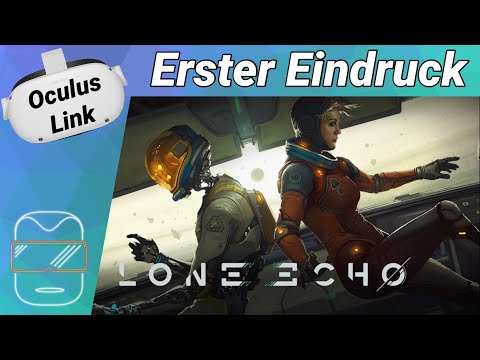 Oculus Link [deutsch] Lone Echo VR: Erster Eindruck | Oculus Quest 2 SteamVR Steam VR Games deutsch