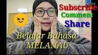 Belajar Bahasa Melanau (Matu/Daro)Sarawak