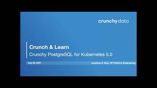 Crunch & Learn: Crunchy Postgres for Kubernetes 5.0