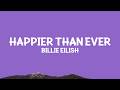 BillieEilish Happier Than Ever Lyrics 