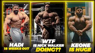 What is Happening with Nick Walker?? + Hadi Choopan 18 Weeks Out + Keone Pearson is MASSIVE