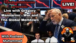 Live with Gregory Mannarino - War and The Global Meltdown