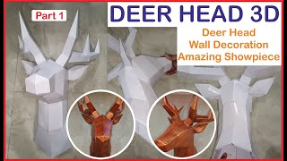 3D Deer Head || Amazing Craft Deer Showpiece || Wall Decoration || Part 1