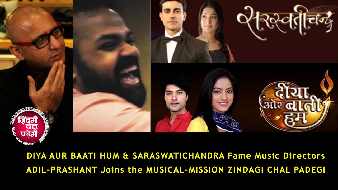 ज़िन्दगी चल पड़ेगी I ADIL PRASHANT JOINS THE MUSICAL MISSION