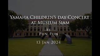 Pun Pun --One Call Away --Playeum Children Festivity Yamaha 2024 @ Museum Siam
