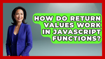 How Do Return Values Work In JavaScript Functions? - JavaScript Toolkit