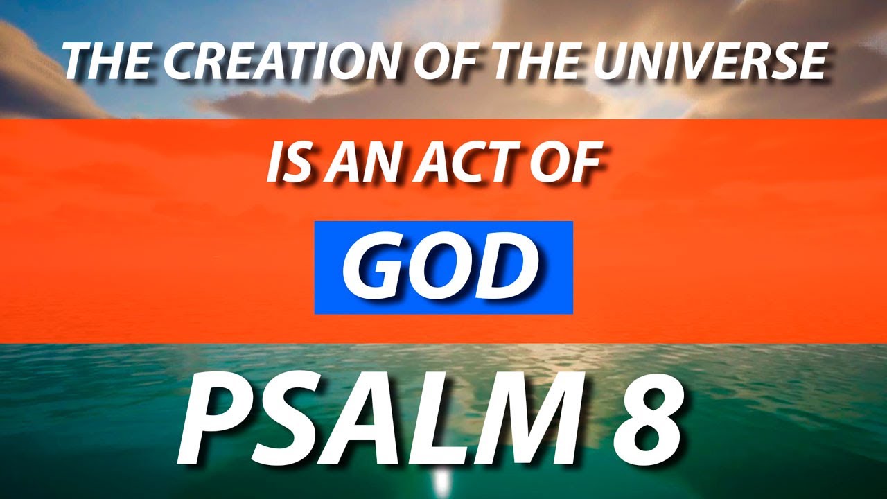 The greatness of God in creation: reflections on Psalm 8 - YouTube