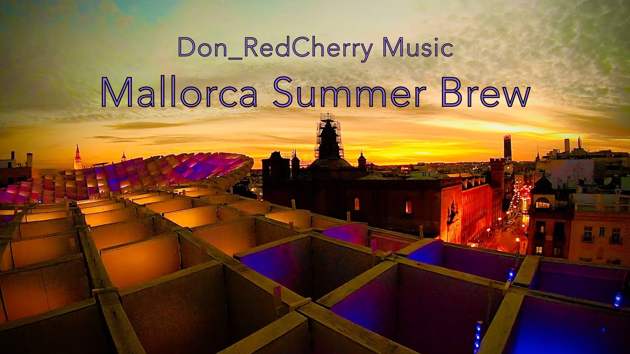🌴🍹🎶 Mallorca Summer Brew -  Don_RedCherry Music 🍒 